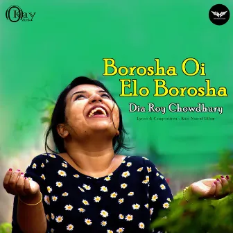 Borosha Oi Elo Borosha by Dia Roy Chowdhury