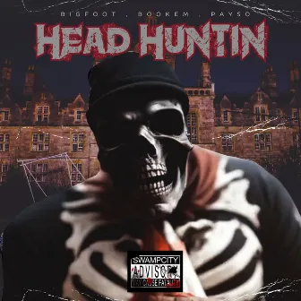 Headhuntin by Bigfoot