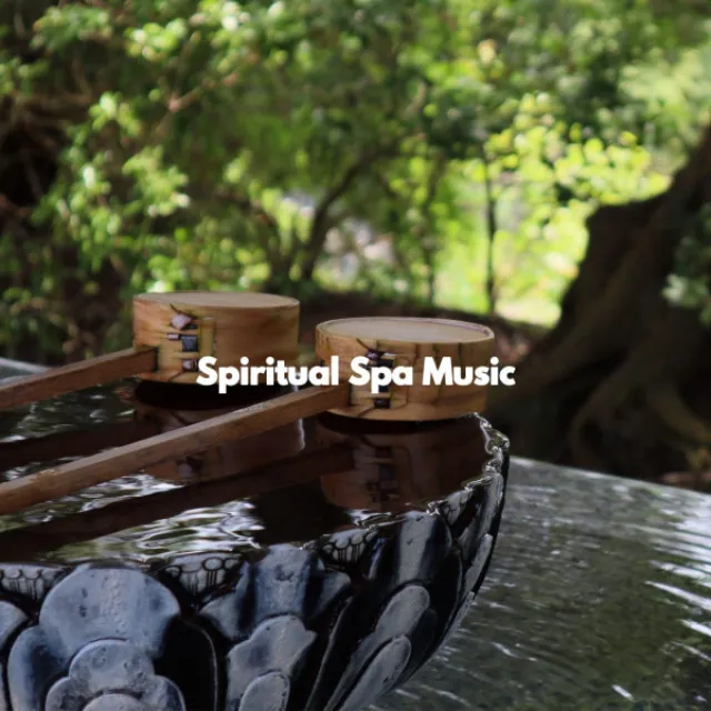 Spiritual Spa Music