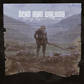 Dead Man Walking by Wavey Vayn