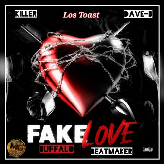 Fake Love by Los Toast