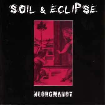 Necromancy by Soil & Eclipse