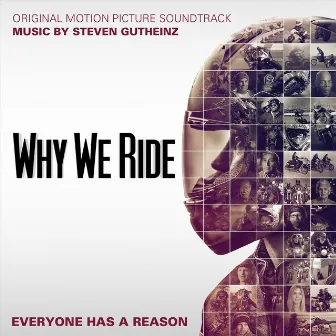 Why We Ride (Original Motion Picture Soundtrack) by Steven Gutheinz