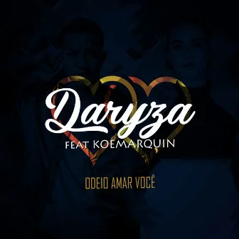 Odeio Amar Você by Daryza