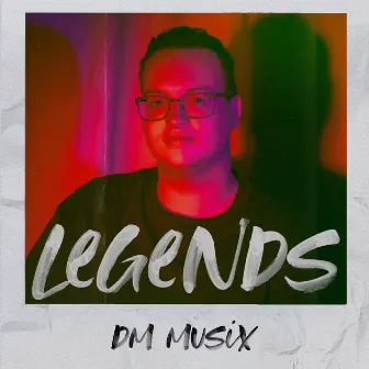 LEGENDS by DM Musix