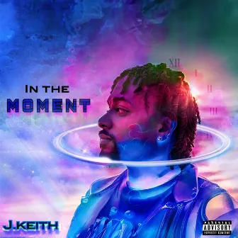 In The Moment by J.Keith