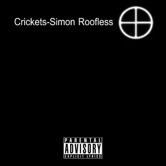 Crickets by Simon Roofless