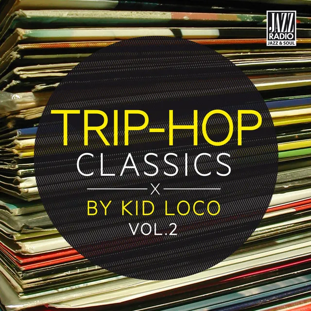 Trip Hop Classics By Kid Loco, Vol. 2