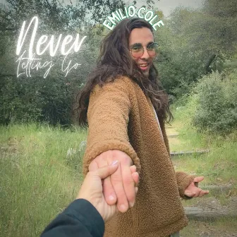 Never Letting Go by Emilio Cole