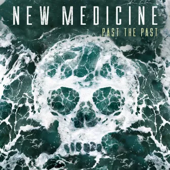 Past the Past by New Medicine