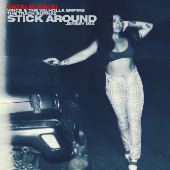 Stick Around (Jersey Mix) by The Track Burnaz