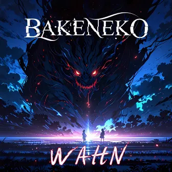 Wahn by Bakeneko