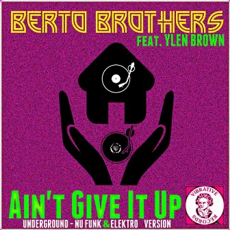 Ain't Give It Up (Underground Nu Funk & Elektro Version) by 