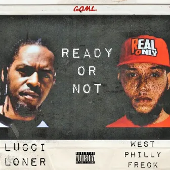 Ready or Not by Lucci Loner