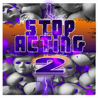 Stop Acting 2 by Alance