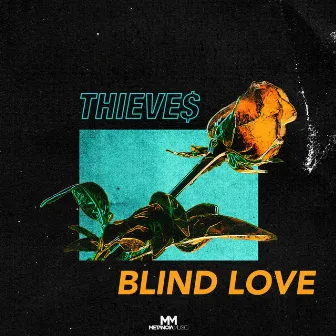 Blind Love by THIEVES