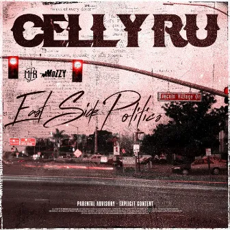 East Side Politics by Celly Ru