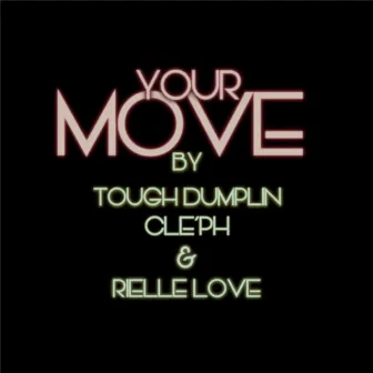 YouR MovE by TOUGH DUMPLIN