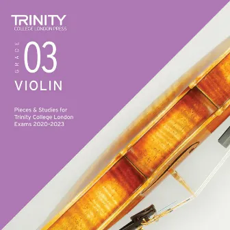 Grade 3 Violin Pieces & Studies for Trinity College London Exams 2020-2023 by Liz Partridge