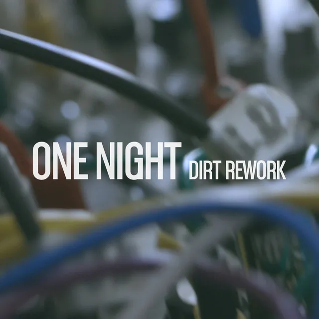 One Night (Dirt Rework)