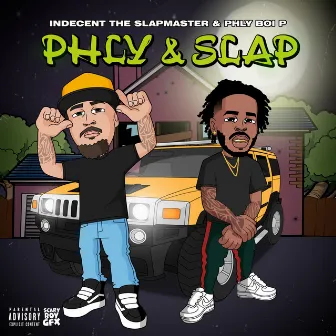 Phly & Slap by INDECENT THE SLAPMASTER