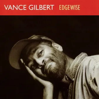 Edgewise by Vance Gilbert