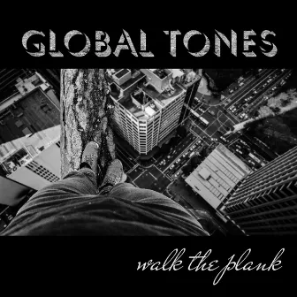 Walk The Plank by GLOBAL TONES