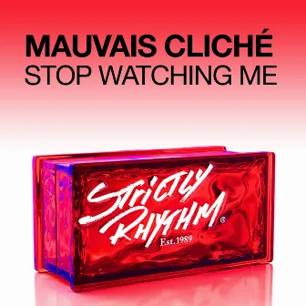 Stop Watching Me by Mauvais Cliché