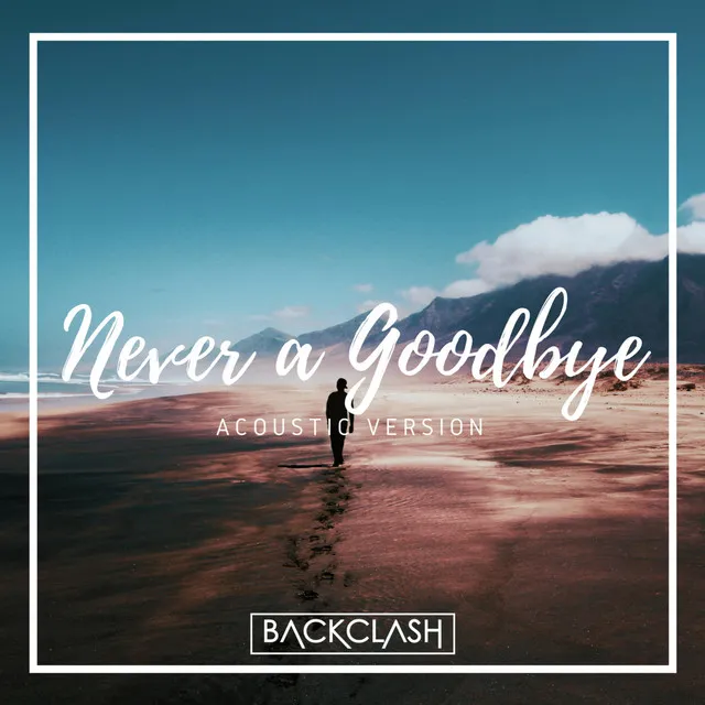 Never a Goodbye - Acoustic