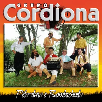 Pêlo-Duro e Bombachudo by Grupo Cordiona