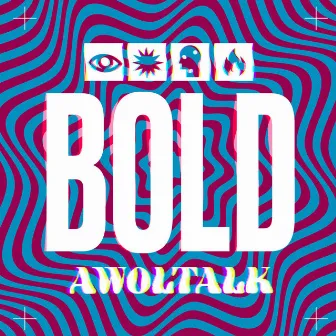 Bold by Awoltalk