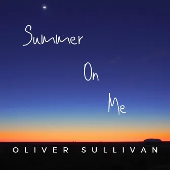 Summer On Me (Extended Mix) by Oliver Sullivan