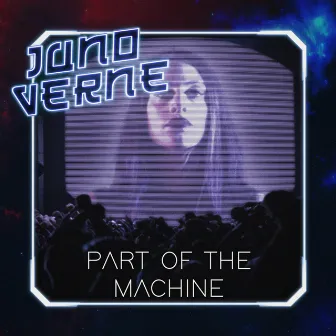 Part of the Machine by Juno Verne