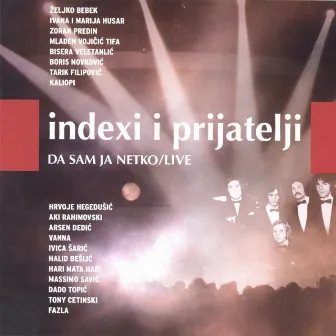 Da Sam Ja Netko (Live) by prijatelji