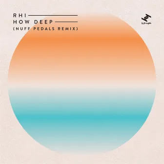 How Deep (Nuff Pedals Remix) by Rhi