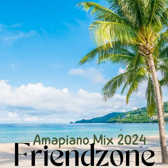 Friendzone: Amapiano Mix 2024 , Afro Party Beats & Vocal by Tropical Chill Paradise