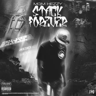 Stack Forever by MGM Hezzy