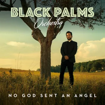 No God Sent an Angel by Black Palms Orchestra