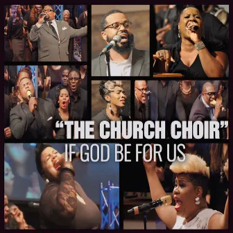 If God Be For Us by Church Choir