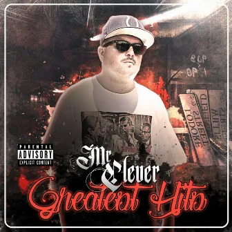 Greatest Hits by Mr. Clever