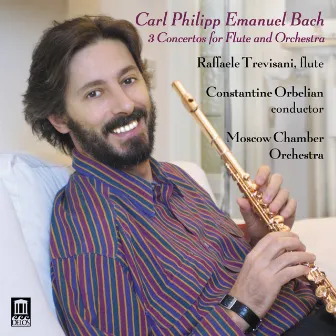 Bach, C.P.E.: Flute Concertos in G Major / D Minor / A Major by Raffaele Trevisani