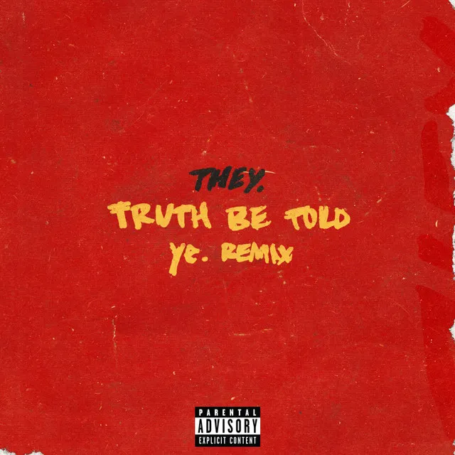 Truth Be Told - pronouncedyea Remix