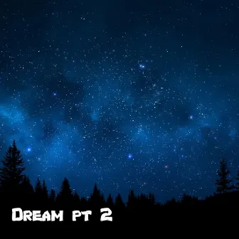 Dream Pt 2 by Dicky saputra