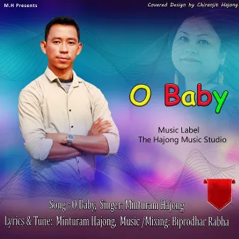 O Baby by Minturam Hajong