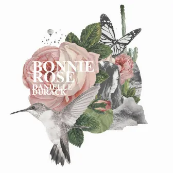 Bonnie Rose by Danielle Durack