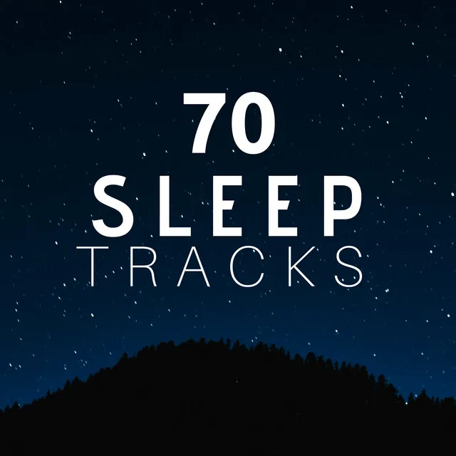 70 Sleep Tracks  - Fall into a Deep Relaxing Sleep with This Soothing Instrumental Music and Nature Sounds