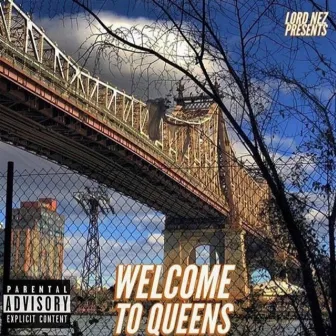 Welcome to Queens by Lord Nez