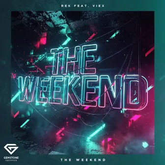 The Weekend by REK