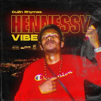 Hennessy Vibe by CUZN Rhymes