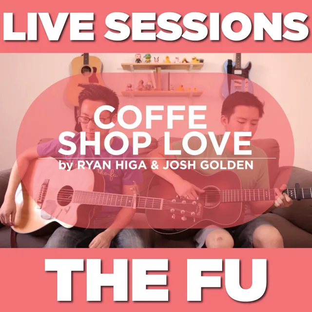 Coffee Shop Love (Live Sessions)